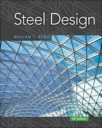 Structural Steel Design 6th Edition Textbook Solutions 